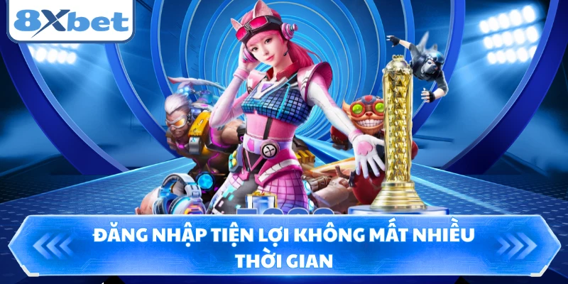 Đăng nhập tiện lợi không mất nhiều thời gian