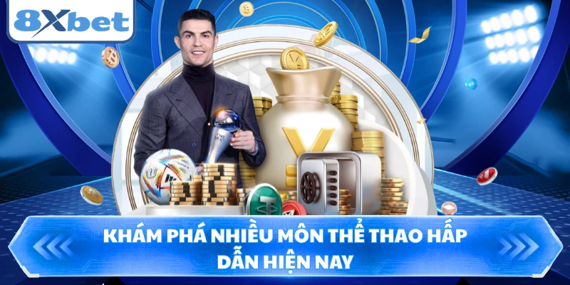 Khám phá nhiều môn thể thao hấp dẫn hiện nay