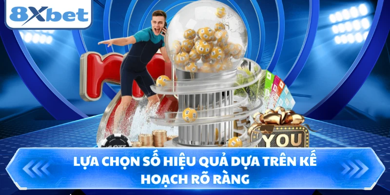 Lựa chọn số hiệu quả dựa trên kế hoạch rõ ràng